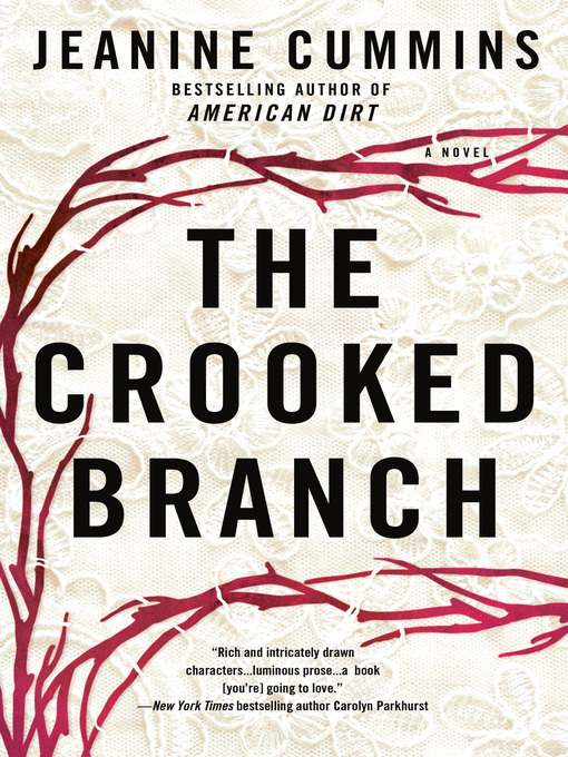 Title details for The Crooked Branch by Jeanine Cummins - Available